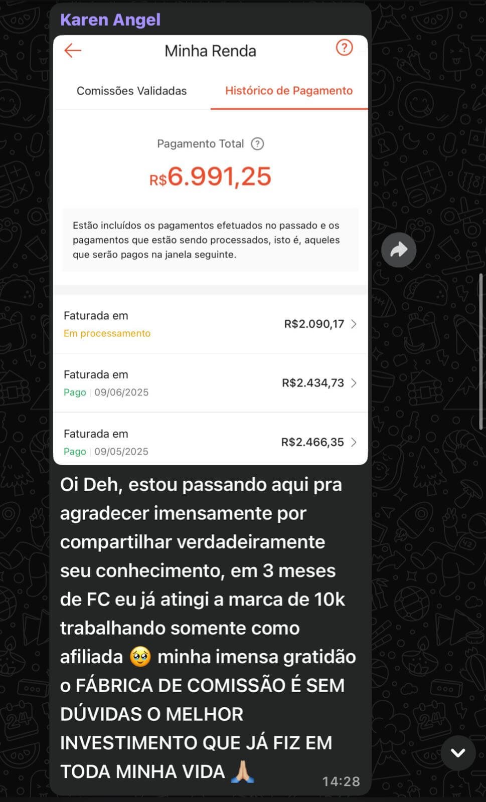 Depoimento de Karen Angel: print de conversa com o painel "Minha Renda" mostrando R$ 6.991,25 em pagamentos e mensagem de gratidão por atingir 10 mil como afiliada em três meses.